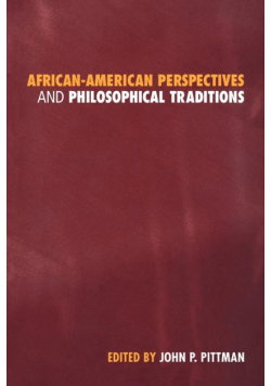 African-American Perspectives and Philosophical Traditions