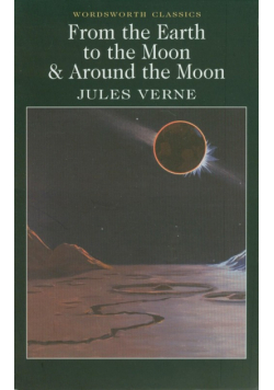 From the Earth to the Moon & Around the Moon