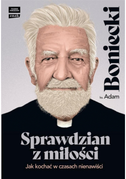 Sprawdzian z miłości. Jak kochać w czasach..