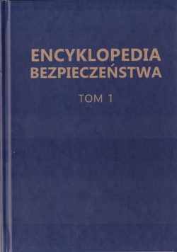 Encyklopedia Bezpieczeństwa T.1 A-C