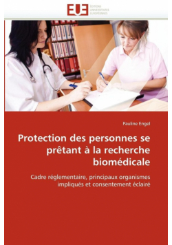 Protection des personnes se prêtant à la recherche biomédicale