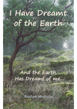 I Have Dreamt of the Earth