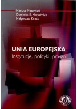 Unia Europejska Instytucje polityki prawo