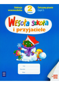 Wesoła szkoła i przyjaciele 2: ćwiczymy pisanie; część 3