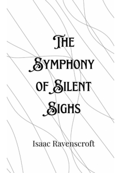 The Symphony of Silent Sighs