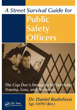 A Street Survival Guide for Public Safety Officers