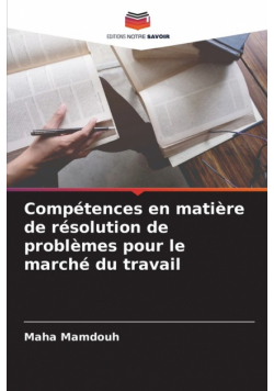 Compétences en matière de résolution de problèmes pour le marché du travail