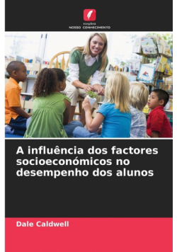 A influência dos factores socioeconómicos no desempenho dos alunos