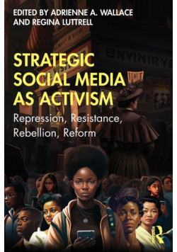 Strategic Social Media as Activism