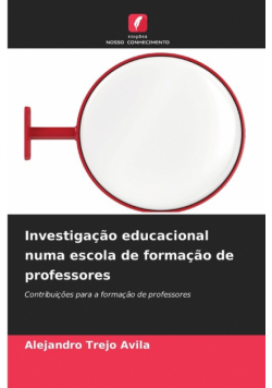 Investigação educacional numa escola de formação de professores