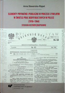 Elementy prywatne i publiczne w procesie cywilnym w świetle prac kodyfikacyjnych w Polsce