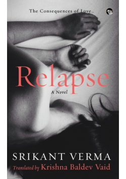 Relapse, the Consequences of Love