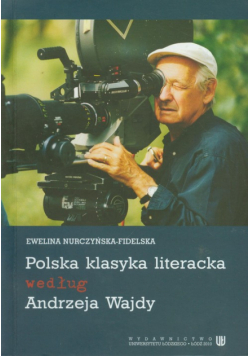 Polska klasyka literacka według Andrzeja Wajdy