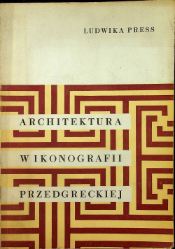 Architektura w Ikonografii Przedgreckiej