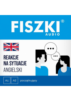 FISZKI audio – angielski – Reakcje na sytuacje (A1-A2)