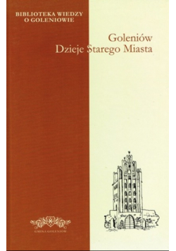 Goleniów dzieje starego