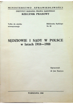 Sędziowie i sądy w Polsce w latach 1918 - 1988