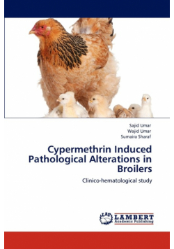Cypermethrin Induced Pathological Alterations in Broilers