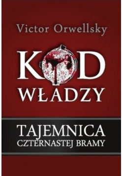 Kod władzy Tajemnica czternastej bramy