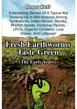 Fresh Earthworms Taste Green
