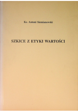 Szkice z etyki wartości