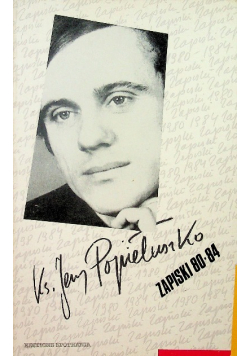Popiełuszko Zapiski 1980 - 1984