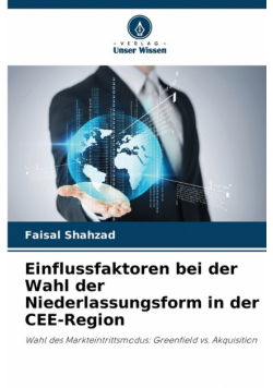 Einflussfaktoren bei der Wahl der Niederlassungsform in der CEE-Region