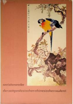 Meisterwerke der zeitgenossischen chinesischen Malerei.