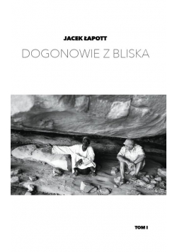 Dogonowie z bliska Tom 1