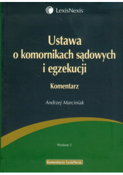 Ustawa o komornikach sądowych i egzekucji Komentarz