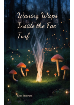 Waning Wisps Inside the Fae Turf