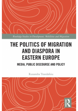 The Politics of Migration and Diaspora in Eastern Europe