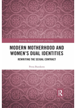 Modern Motherhood and Women's Dual Identities