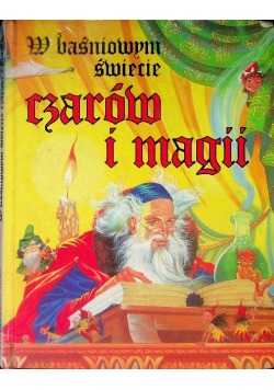 W baśniowym świecie czarów i magii