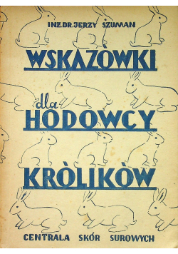Wskazówki dla hodowców królików 1947 r.