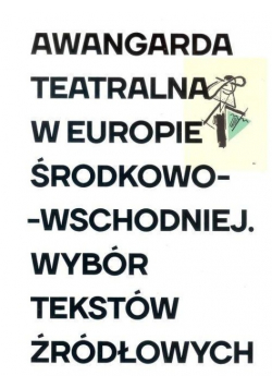 Awangarda teatralna w Europie Środkowo-Wschodniej