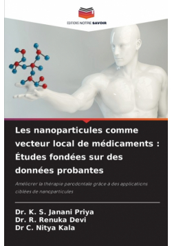 Les nanoparticules comme vecteur local de médicaments