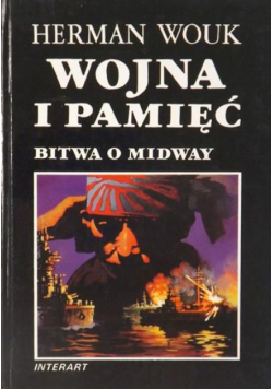 Wojna i pamięć  Bitwa o Midway