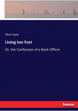 Living too Fast