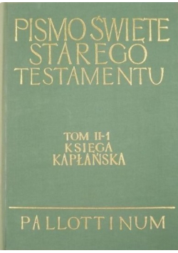 Pismo Święte Starego Testamentu Tom II - 1 Księga Kapłańska