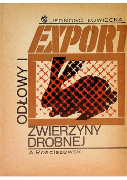 Myślistwo Odłowy i export zwierzyny drobnej