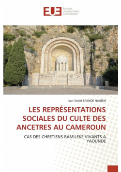 Les Représentations Sociales Du Culte Des Ancetres Au Cameroun