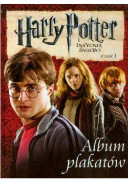 Harry Potter i insygnia śmierci część I Album plakatów