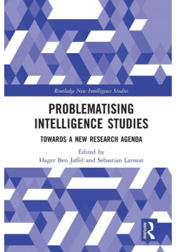 Problematising Intelligence Studies