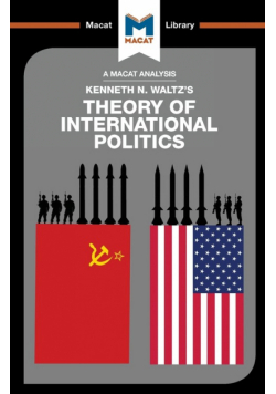 An Analysis of Kenneth Waltz's Theory of International Politics