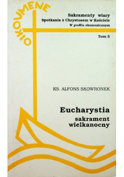 Eucharystia sakrament wielkanocny
