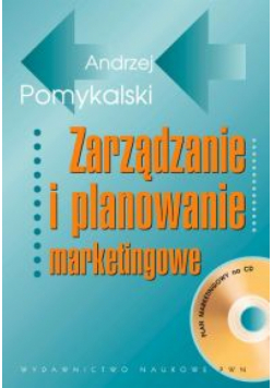 Pomykalski Andrzej - Zarządzanie i planowanie marketingowe + płyta CD