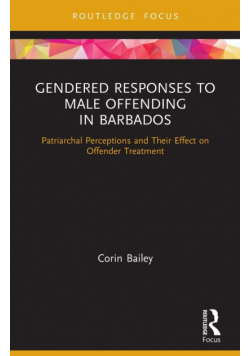 Gendered Responses to Male Offending in Barbados