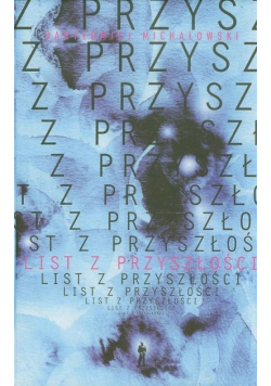 Michałowski Bartłomiej - List z przyszłości