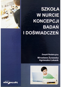 Szkoła w nurcie koncepcji badań i doświadczeń